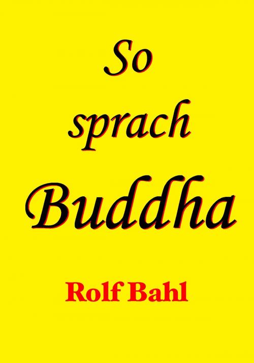 Cover of the book So sprach Buddha by Rolf Bahl, booksmango
