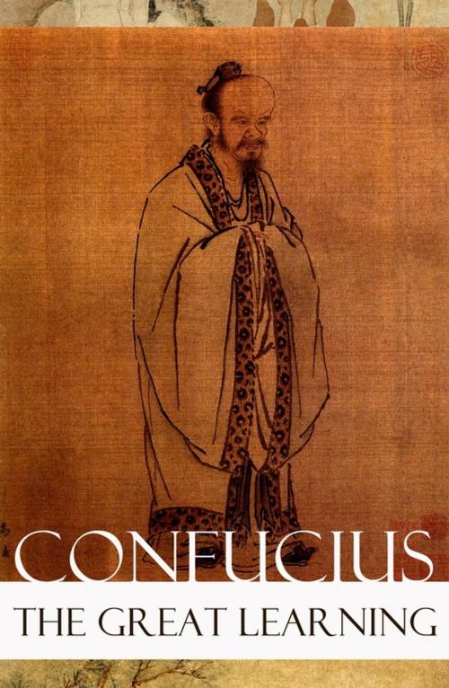 Cover of the book The Great Learning (Unabridged) by Confucius, e-artnow