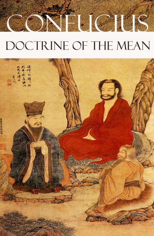Cover of the book Doctrine of The Mean (or How to Achieve Equilibrium) by Confucius, e-artnow
