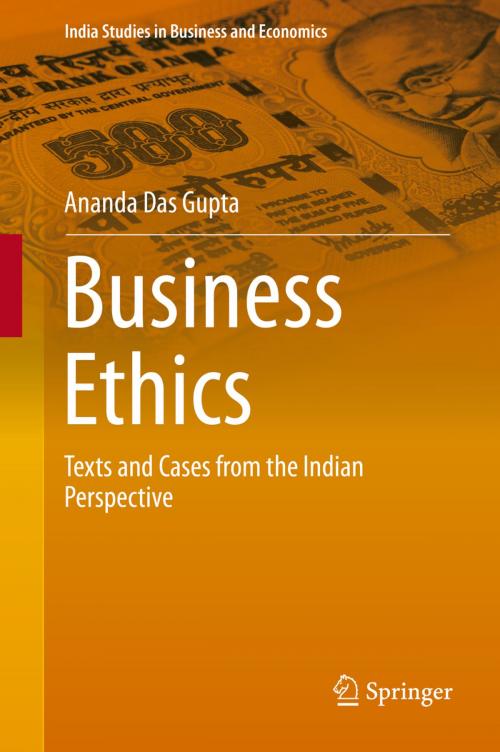 Cover of the book Business Ethics by Ananda Das Gupta, Springer India