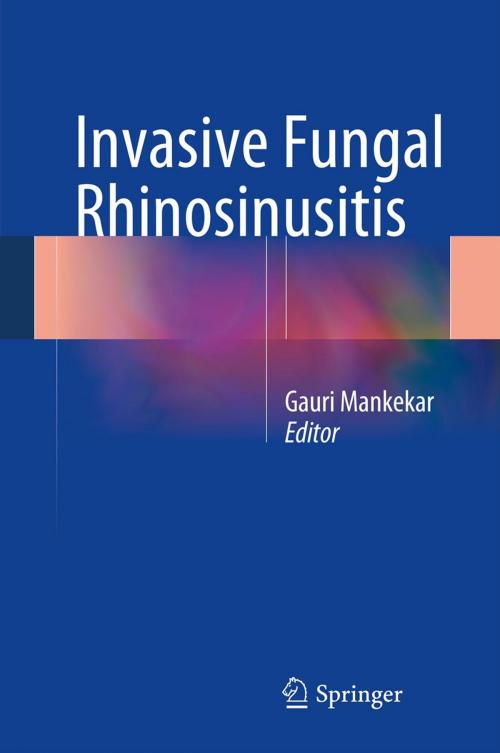 Cover of the book Invasive Fungal Rhinosinusitis by , Springer India