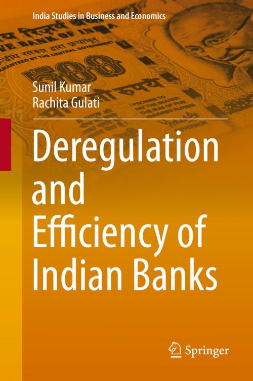 Cover of the book Deregulation and Efficiency of Indian Banks by Sunil Kumar, Rachita Gulati, Springer India