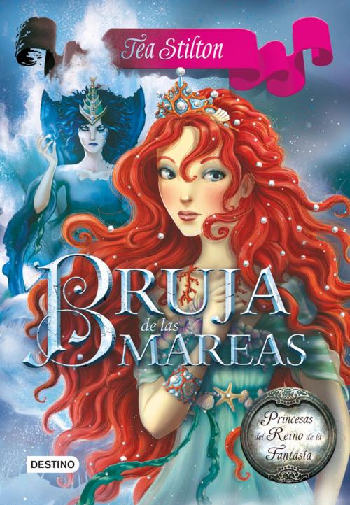 Cover of the book Bruja de las mareas by Tea Stilton, Grupo Planeta
