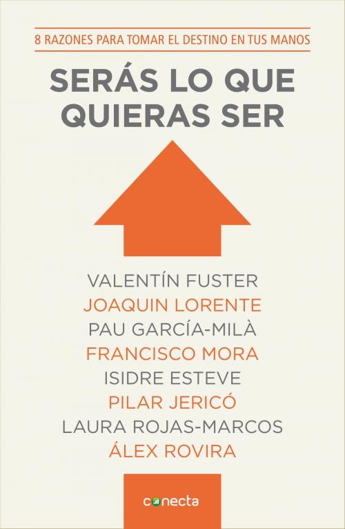 Cover of the book Serás lo que quieras ser by Varios Autores, Penguin Random House Grupo Editorial España
