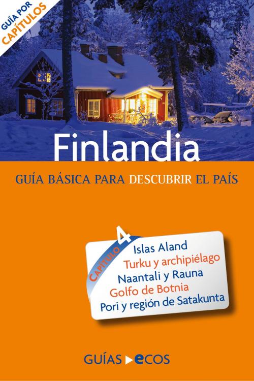 Cover of the book Finlandia. Islas Aland y Turku by Jukka-Paco Halonen, Ecos Travel Books