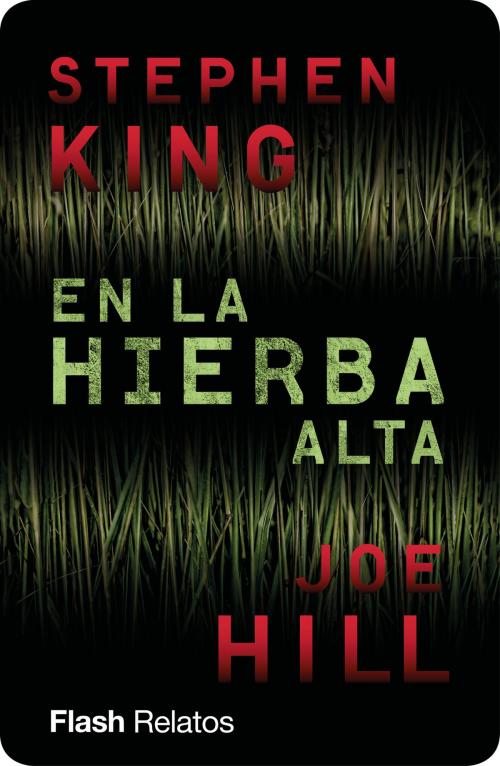 Cover of the book En la hierba alta (Flash Relatos) by Stephen King, Joe Hill, Penguin Random House Grupo Editorial España
