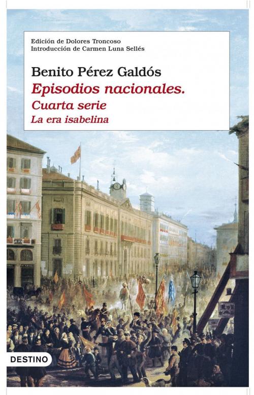 Cover of the book Episodios nacionales. Cuarta serie by Benito Pérez Galdós, Grupo Planeta