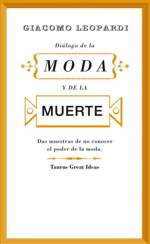Cover of the book Diálogo de la moda y de la muerte (Serie Great Ideas 30) by Giacomo Leopardi, Penguin Random House Grupo Editorial España