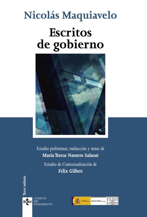 Cover of the book Escritos de Gobierno by Nicolás Maquiavelo, María Teresa Navarro Salazar, Tecnos