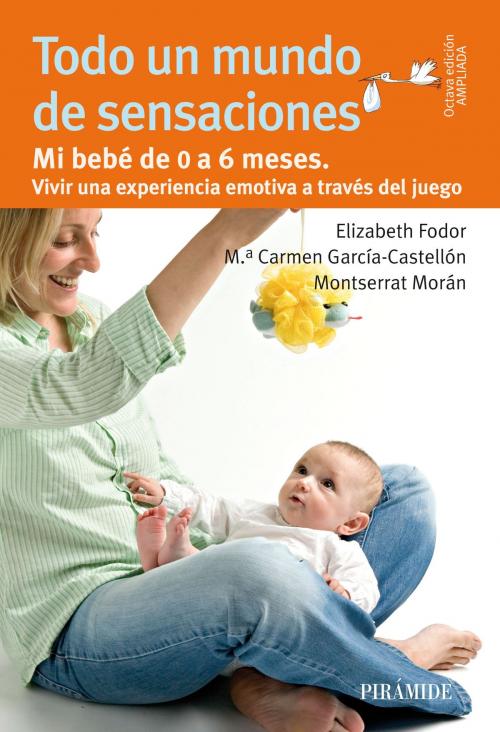 Cover of the book Todo un mundo de sensaciones by Elizabeth Fodor, María del Carmen García-Castellón, Montserrat Morán, Ediciones Pirámide