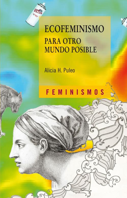 Cover of the book Ecofeminismo para otro mundo posible by Alicia H. Puleo, Ediciones Cátedra