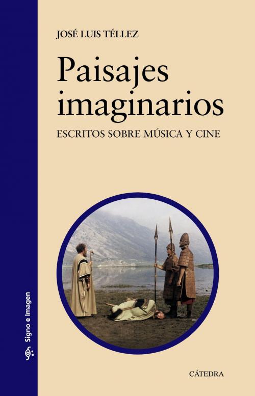 Cover of the book Paisajes imaginarios by José Luis Téllez, Ediciones Cátedra