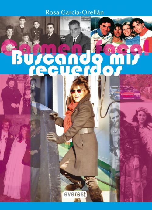 Cover of the book Carmen Facal. Buscando mis recuerdos by Rosa García-Orellán, Editorial Everest
