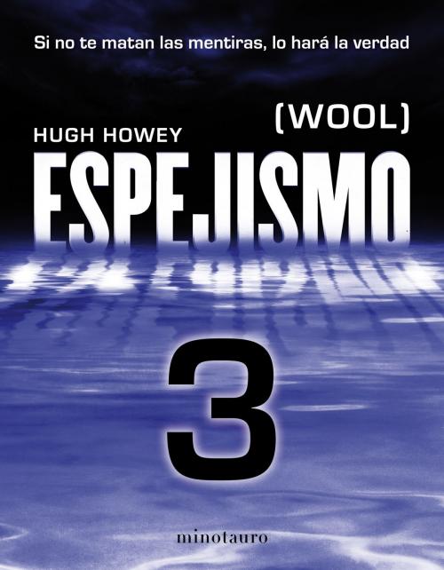 Cover of the book Espejismo 3 (Wool 3). Expulsión by Hugh Howey, Grupo Planeta