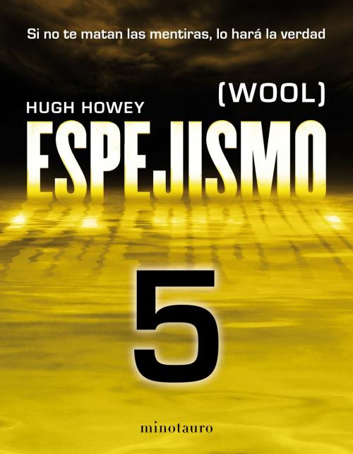 Cover of the book Espejismo 5 (Wool 5). Los desamparados by Hugh Howey, Grupo Planeta