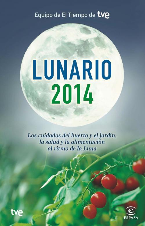Cover of the book Lunario 2014 by Equipo de El Tiempo de TVE, Grupo Planeta