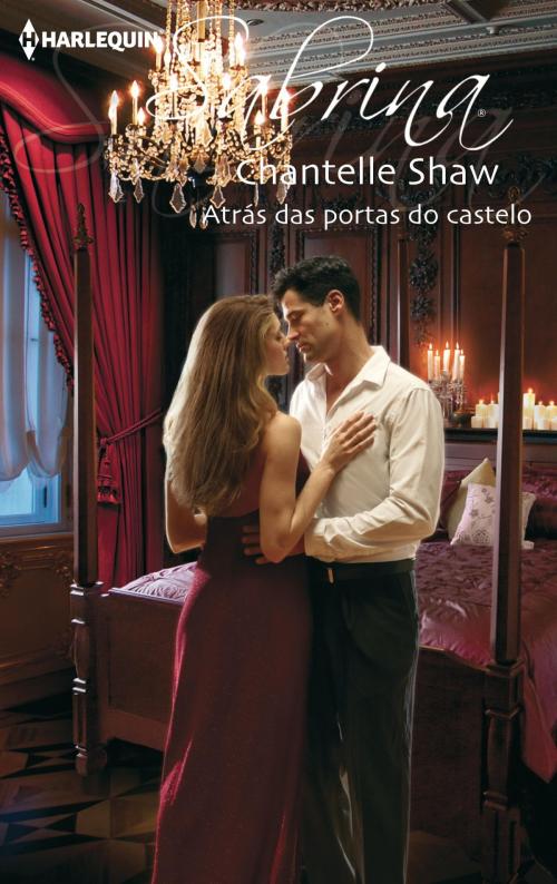 Cover of the book Atrás das portas do castelo by Chantelle Shaw, Harlequin, uma divisão de HarperCollins Ibérica, S.A.