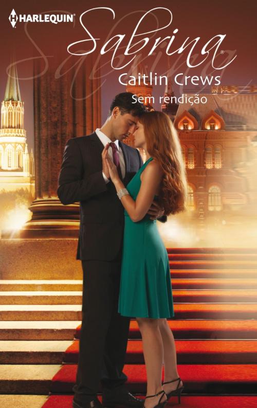 Cover of the book Sem rendição by Caitlin Crews, Harlequin, uma divisão de HarperCollins Ibérica, S.A.