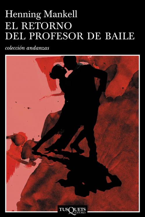 Cover of the book El retorno del profesor de baile by Henning Mankell, Grupo Planeta