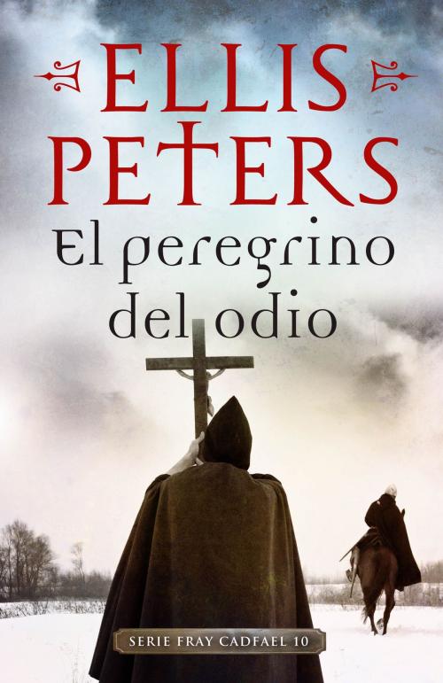 Cover of the book El peregrino del odio (Fray Cadfael 10) by Ellis Peters, Penguin Random House Grupo Editorial España