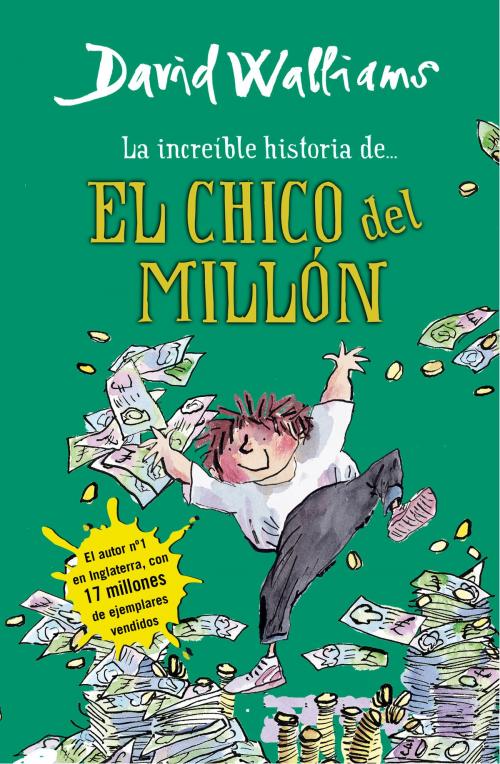 Cover of the book La increíble historia de... El chico del millón by David Walliams, Penguin Random House Grupo Editorial España