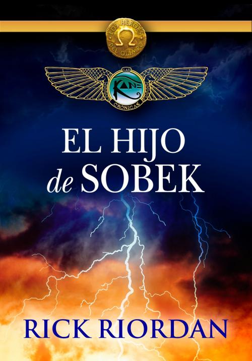 Cover of the book El hijo de Sobek (e-original) by Rick Riordan, Penguin Random House Grupo Editorial España