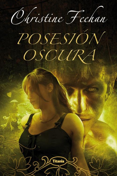 Cover of the book Posesión oscura by Christine Feehan, Titania