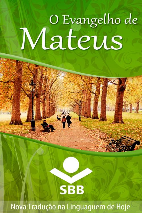 Cover of the book O Evangelho de Mateus by Sociedade Bíblica do Brasil, Sociedade Bíblica do Brasil