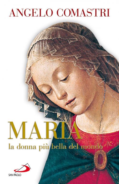 Cover of the book Maria la donna più bella del mondo by Angelo Comastri, San Paolo Edizioni