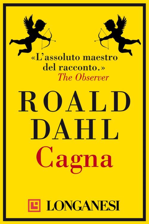 Cover of the book Cagna by Roald Dahl, Longanesi