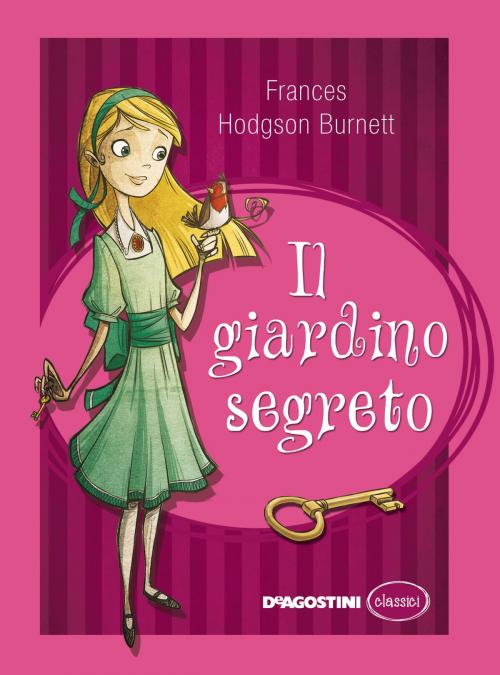Cover of the book Il giardino segreto by Frances H. Burnett, De Agostini