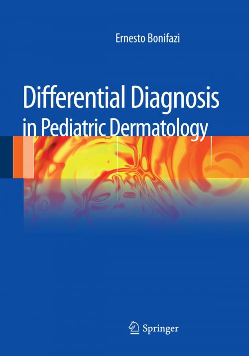 Cover of the book Differential Diagnosis in Pediatric Dermatology by Ernesto Bonifazi, Springer Milan
