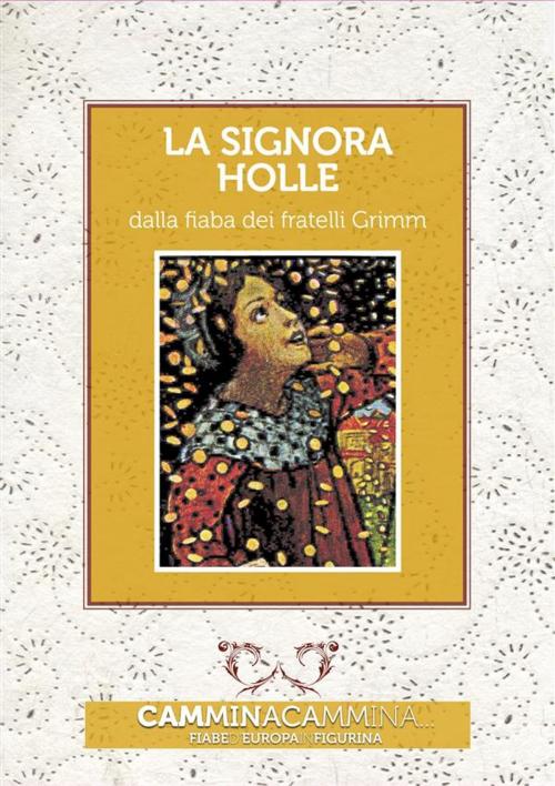 Cover of the book La signora Holle by Fratelli Grimm, Franco Cosimo Panini Editore