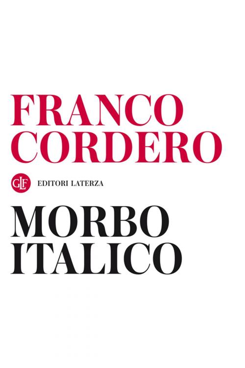 Cover of the book Morbo italico by Franco Cordero, Editori Laterza