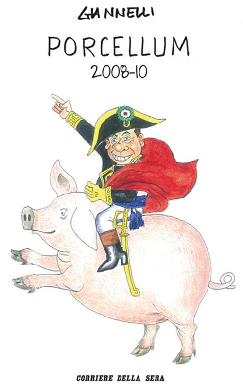 Cover of the book Porcellum 2008-10 by Emilio Giannelli, Corriere della Sera, Corriere della Sera