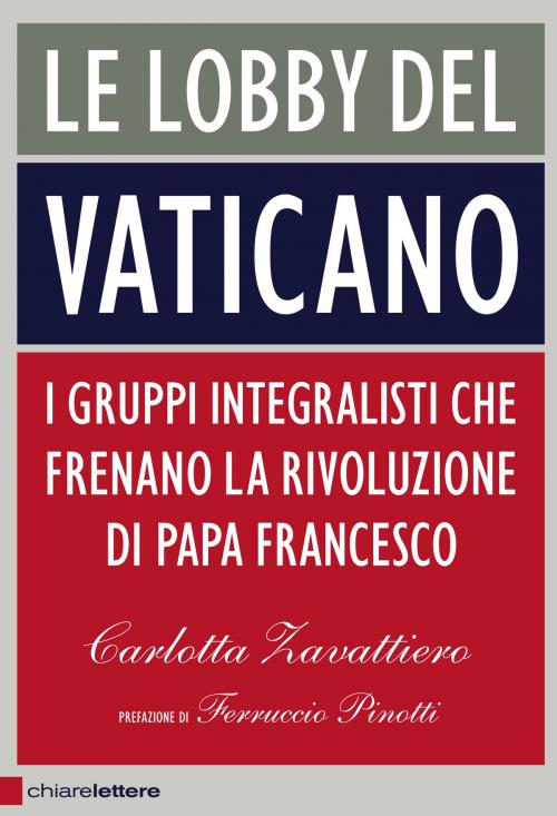Cover of the book Le lobby del Vaticano by Carlotta Zavattiero, Chiarelettere