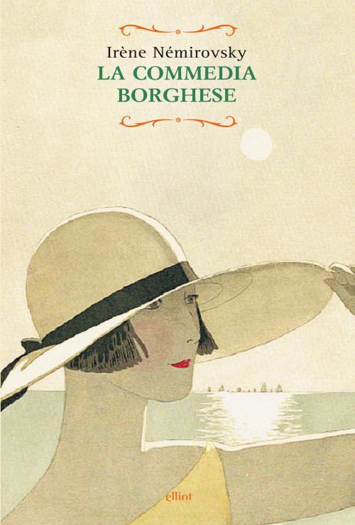 Cover of the book La commedia borghese by Irène Némirovsky, Elliot