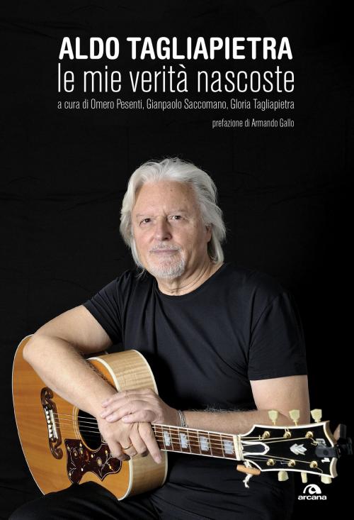 Cover of the book Le mie verità nascoste by Aldo Tagliapietra, Aa. Vv., Arcana
