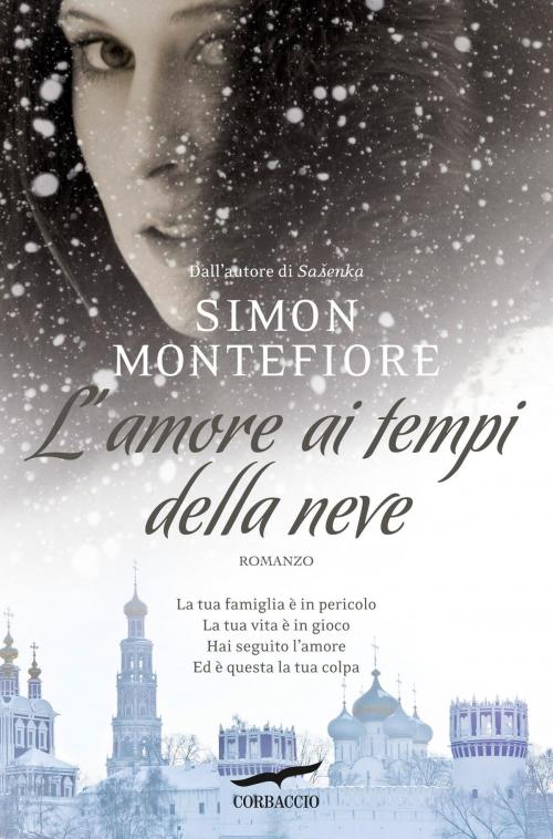 Cover of the book L'amore ai tempi della neve by Simon Sebag Montefiore, Corbaccio