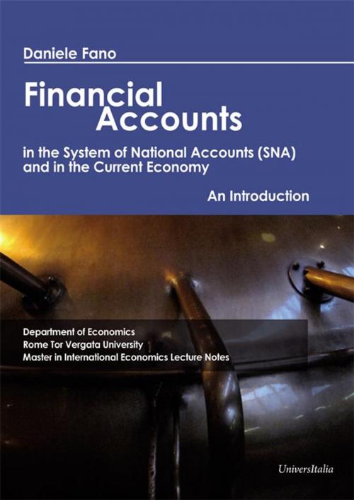 Cover of the book Financial Accounts in the Sstem of National Accounts (SNA) and in the Current Economy by Daniele Fano, UniversItalia Editrice