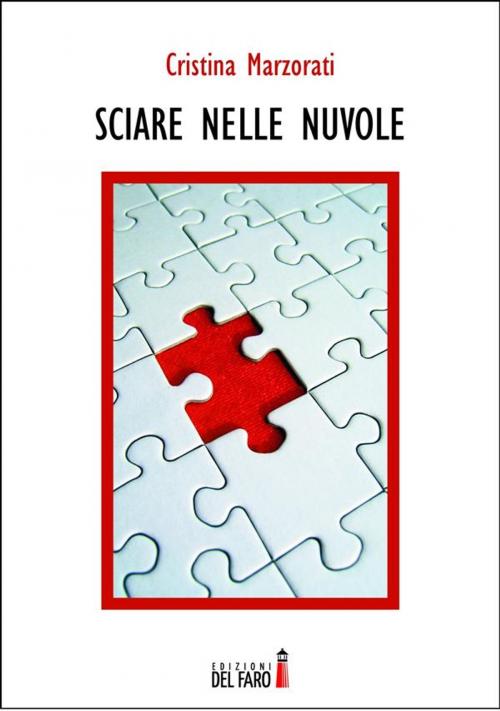 Cover of the book Sciare nelle nuvole by Cristina Marzorati, Edizioni del Faro