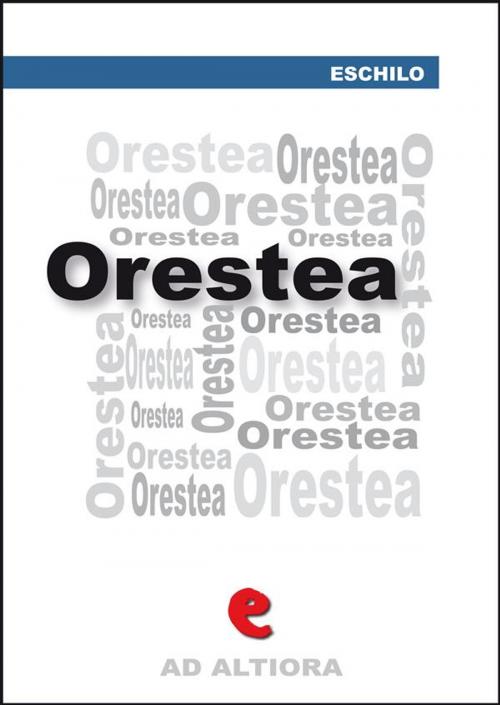 Cover of the book Orestea: Agamènnone, Coefore, Eumenidi by Eschilo, Kitabu