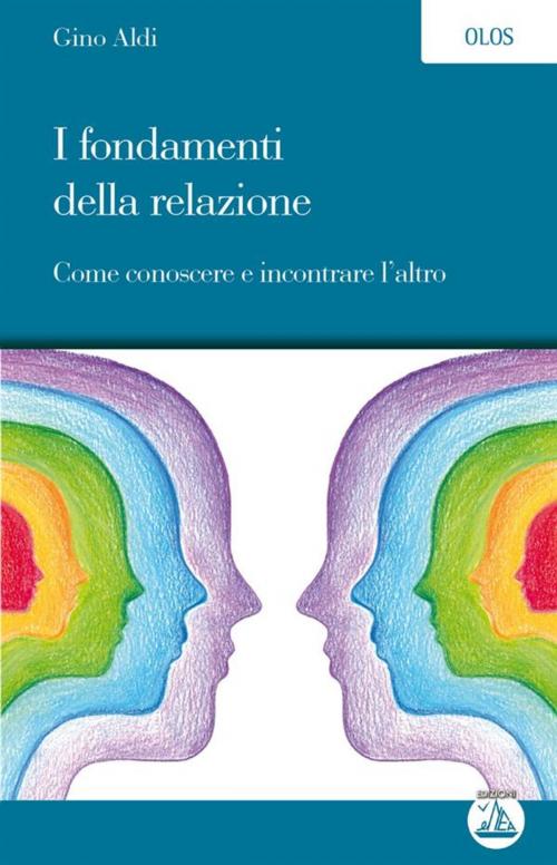 Cover of the book I fondamenti della relazione by Gino Aldi, Edizioni Enea