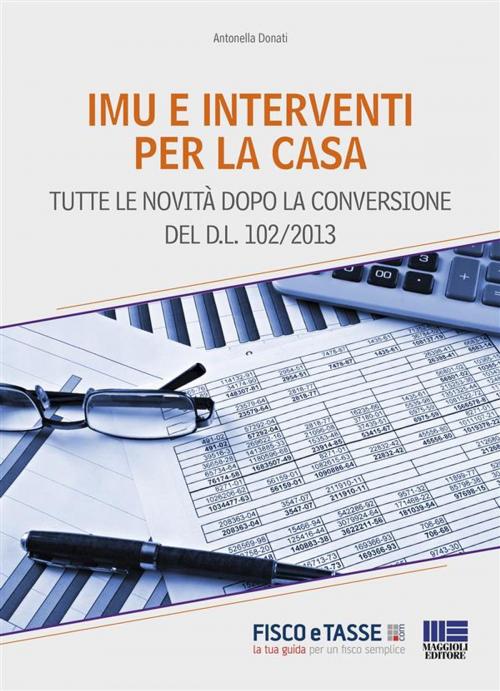 Cover of the book Imu e interventi per la casa by Antonella Donati, Fisco e Tasse