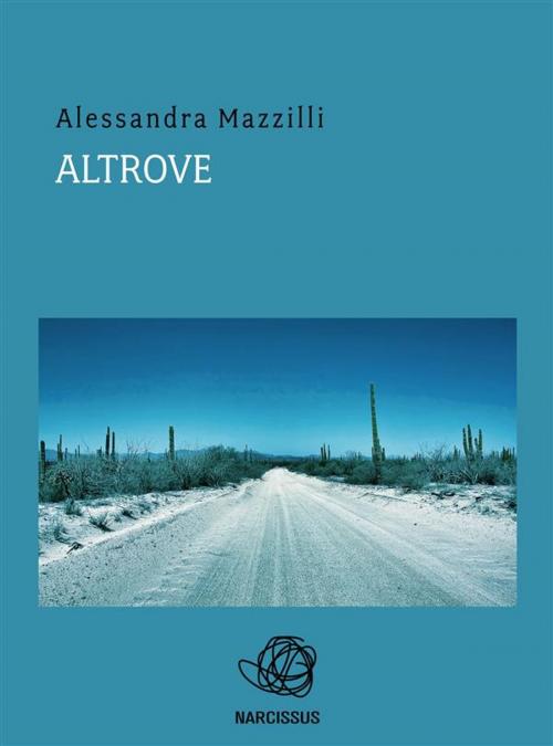 Cover of the book Altrove by Alessandra Mazzilli, Alessandra Mazzilli