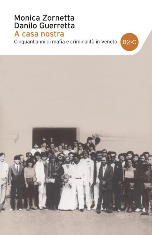 Cover of the book A casa nostra by Monica Zornetta, Baldini&Castoldi
