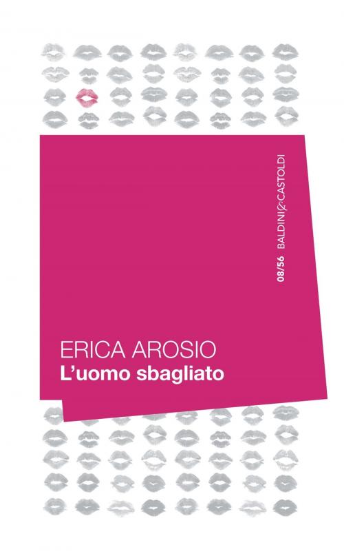 Cover of the book L'uomo sbagliato by Erica Arosio, Baldini&Castoldi