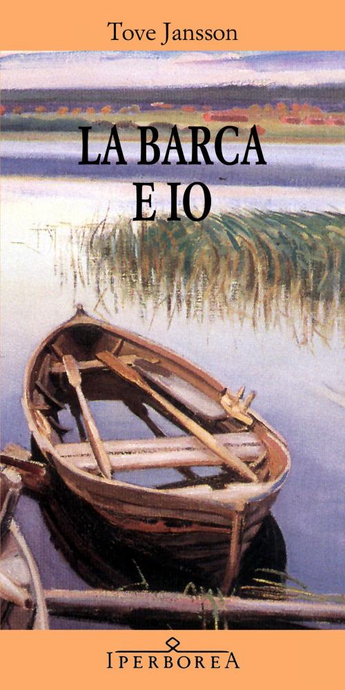 Cover of the book La barca e io by Tove Jansson, Iperborea
