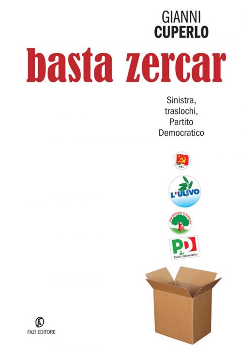 Cover of the book Basta zercar by Gianni Cuperlo, Fazi Editore