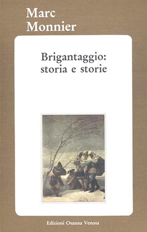 Cover of the book Brigantaggio: storia e storie by Marco Monnier, Osanna Edizioni